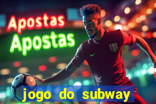 jogo do subway surf de ganhar dinheiro